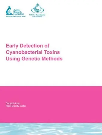 Early Detection of Cyanobacterial Toxins Using Genetic Methods cover