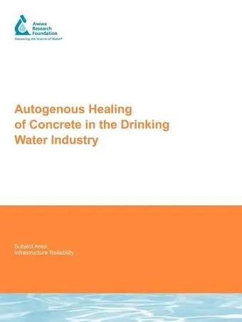 Autogenous Healing of Concrete in the Drinking Water Industry cover