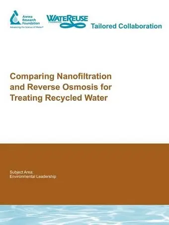 Comparing Nanofiltration and Reverse Osmosis for Treating Recycled Water cover
