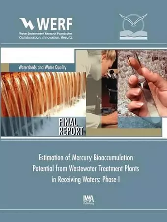 Estimation of Mercury Bioaccumulation Potential from Wastewater Treatment Plants in Receiving Waters: Phase 1 cover