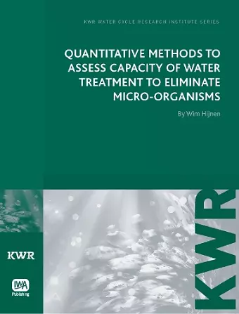 Quantitative Methods to Assess Capacity of Water Treatment to Eliminate Micro-Organisms cover