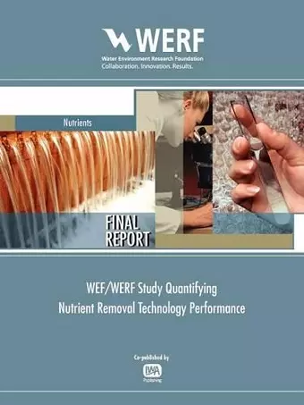 WEF/WERF Study Quantifying Nutrient Removal Technology Performance cover