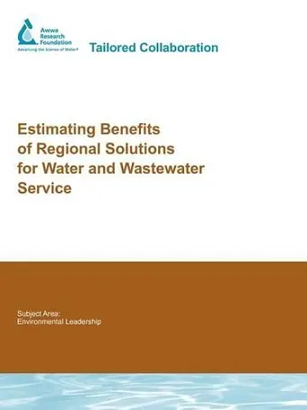 Estimating Benefits of Regional Solutions for Water and Wastewater Service cover