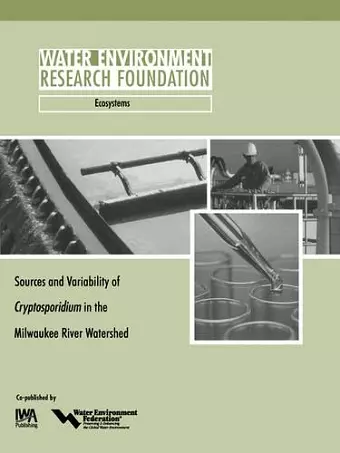 Sources and Variability of Cryptosporidium in the Milwaukee River cover