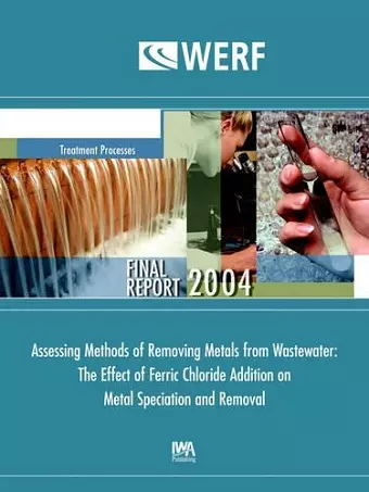 Assessing Methods of Removing Metals from Wastewater: The Effect of Ferric Chloride Addition cover