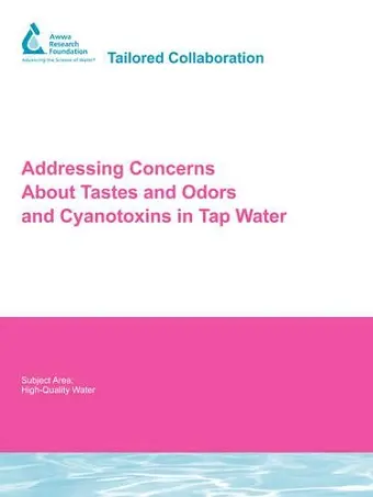 Addressing Concerns About Tastes and Odors and Cyanotoxins in Tap Water cover
