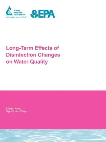 Long Term Effects of Disinfection Changes on Water Quality cover