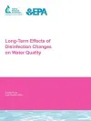 Long Term Effects of Disinfection Changes on Water Quality cover