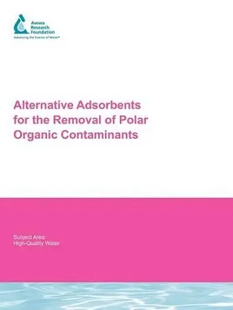 Alternative Adsorbents for the Removal of Polar Organic Contaminants cover