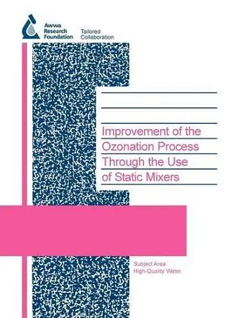 Improvement of the Ozonation Process Through the Use of Static Mixers cover