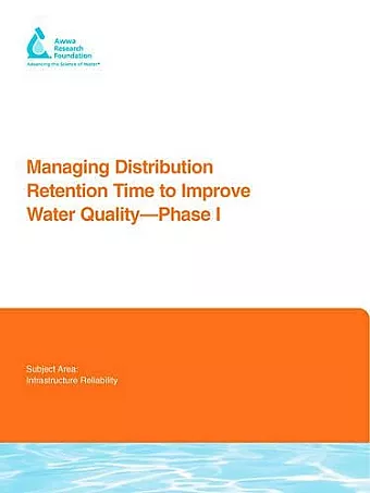 Managing Distribution Retention Time to Improve Water Quality cover