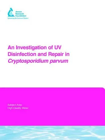 An Investigation of UV Disinfection and Repair in Cryptosporidium parvum cover