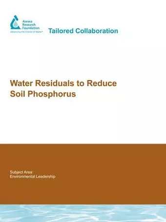 Water Residuals to Reduce Soil Phosphorus cover