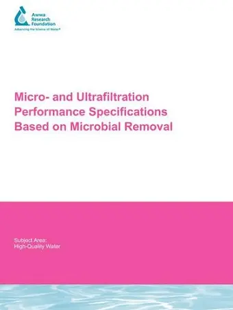 Micro and Ultrafiltration Performance Specifications Based on Microbial Removal cover