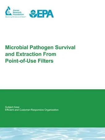 Microbial Pathogen Survival and Extraction from Point-of-Use Filters cover