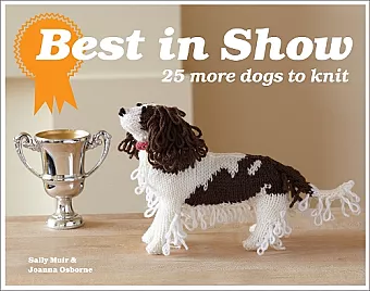 Best In Show: 25 more dogs to knit cover