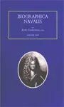 Biographa Navalis or Impartial Memoirs of the Lives and Characters of Officers of the Navy of Great Britain 1660-1798 cover