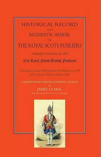 Historical Record and Regimental Memoir of the Royal Scots Fusiliers cover