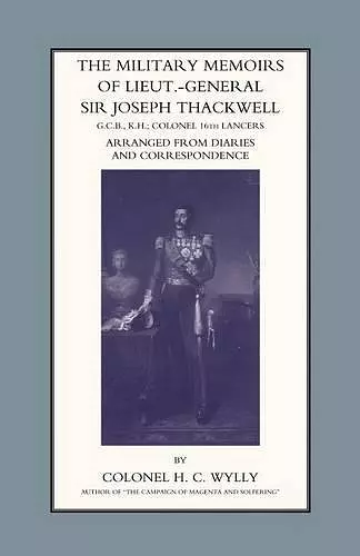 Military Memoirs of Lt.-Gen. Sir Joseph Thackwell GCB, KH Colonel 16th Lancers cover