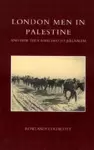 London Men in Palestine and How They Marched to Jerusalem cover