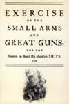 Exercise of the Small Arms and Great Guns for the Seamen on Board His Majesty's Ships (1778) cover