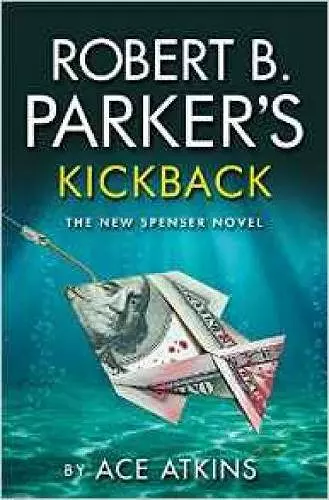 Robert B. Parker's Kickback cover