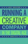 Running a Creative Company in the Digital Age cover