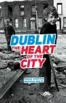 Dublin: The Heart Of The City cover