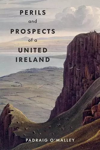 Perils & Prospects of a United Ireland cover