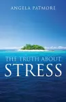 The Truth About Stress cover