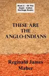 These Are The Anglo Indians cover