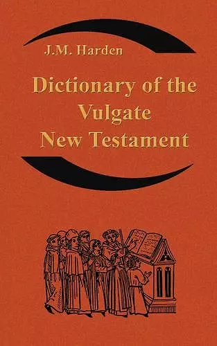 Dictionary of the Vulgate New Testament (Nouum Testamentum Latine ) cover