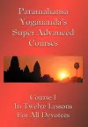 Swami Paramahansa Yogananda's Super Advanced Course cover