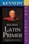 Kennedy's Revised Latin Primer cover