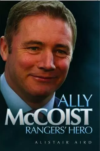 Ally McCoist - Ranger's Hero cover