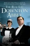The Real Life Downton Abbey cover