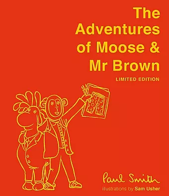 The Adventures of Moose & Mr Brown. Signed, limited edition cover