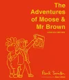 The Adventures of Moose & Mr Brown. Signed, limited edition cover