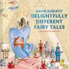 David Roberts' Delightfully Different Fairytales cover