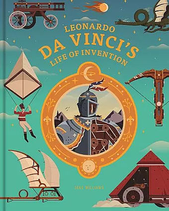 Leonardo da Vinci's Life of Invention cover