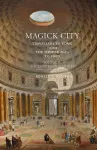 Magick City: Travellers to Rome from the Middle Ages to 1900, Volume II cover