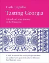 Tasting Georgia: A Food and Wine Journey in the Caucasus cover