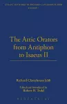 The Attic Orators From Antiphon to Isaeus cover