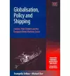 Globalisation, Policy and Shipping cover