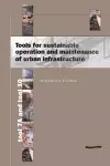 Tools for Sustainable Operation and Maintenance of Urban Infrastructure cover