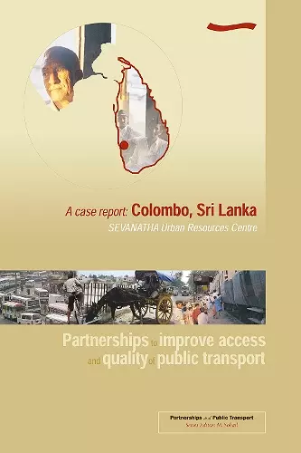 Partnerships to improve access and quality of public transport: A case report Colombo, Sri Lanka cover