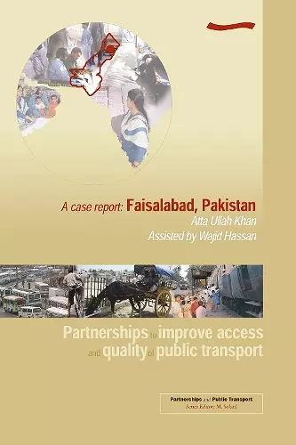 Partnerships to Improve Access and Quality of Public Transport: A case report. Faisalabad, Pakistan cover