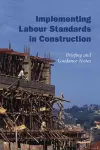 Implementing Labour Standards in Construction: briefing and guidance notes cover