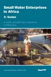 Small Water Enterprises in Africa 3 - Sudan: A Study of Small Water Enterprises in Khartoum cover