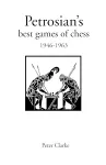 Petrosian's Best Games of Chess, 1946-63 cover